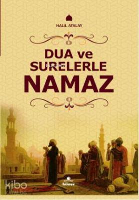 Dua ve Surelerle Namaz Halil Atalay