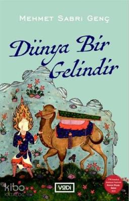 Dünya Bir Gelindir Mehmet Sabri Genç