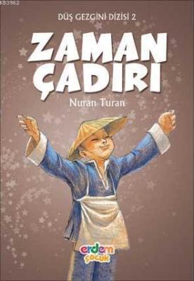 Düş Gezgini Dizisi 2 - Zaman Çadırı Nuran Turan