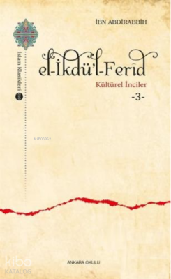 E l- İkdü'l - Ferîd - Kültürel İnciler 3 İbn Abdirabbih