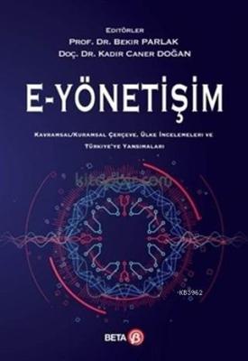 E - Yönetişim; Kavramsal - Kuramsal Çerçeve, Ülke İncelemeleri ve Türk