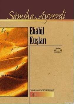 Ebâbil Kuşları Samiha Ayverdi