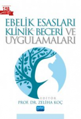 Ebelik Esasları Klinik Beceri ve Uygulamaları Kolektif