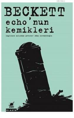 Echo'nun Kemikleri Samuel Beckett