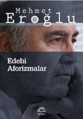 Edebi Aforizmalar Mehmet Eroğlu