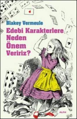 Edebi Karakterlere Neden Önem Veririz? Blakey Vermeule