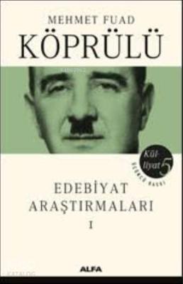 Edebiyat Araştırmaları I - Külliyat 5 Mehmet Fuad Köprülü