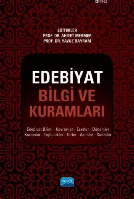 Edebiyat Bilgi ve Kuramları; Edebiyat Bilimi, Kavramlar, Eserler, Döne