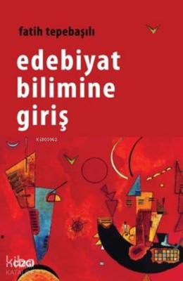 Edebiyat Bilimine Giriş Fatih Tepebaşılı