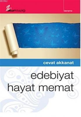 Edebiyat Hayat Memat Cevat Akkanat