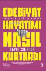 Edebiyat Hayatımı Nasıl Kurtardı David Shields