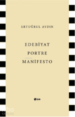 Edebiyat Portre Manifesto Ertuğrul Aydın