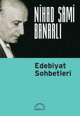 Edebiyat Sohbetleri Nihad Sâmi Banarlı