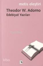 Edebiyat Yazıları Theodor W. Adorno