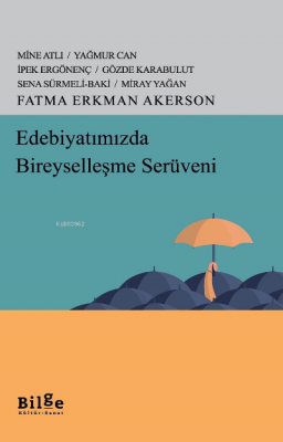 Edebiyatımızda Bireyselleşme Serüveni Fatma Erkman Akerson