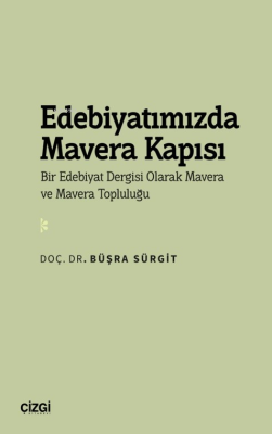 Edebiyatımızda Mavera Kapısı Bir Edebiyat Dergisi Olarak Mavera Ve Mav