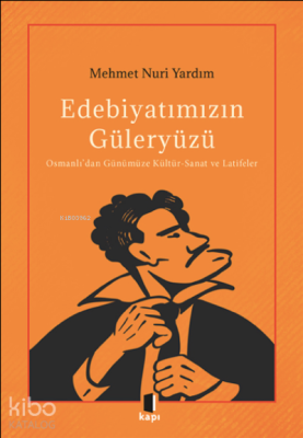 Edebiyatımızın Güleryüzü Mehmet Nuri Yardım