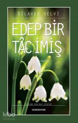 Edep Bir Tac İmiş Dilaver Selvi