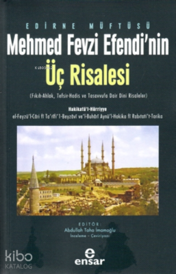 Edirne Müftüsü Mehmed Fevzi Efendi'nin Üç Risalesi Abdullah Taha İmamo