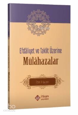 Efdâliyet ve Taklit Üzerine Mülahazalar İbn Hazm