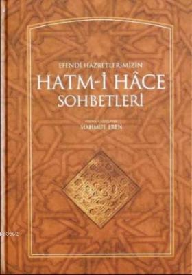 Efendi Hazretlerimizin Hatmi Hace Sohbetleri Kolektif