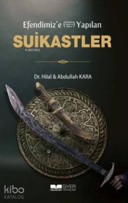 Efendimiz'e (sav) Yapılan Suikastler Hilal Kara