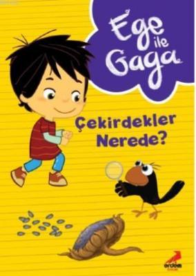 Ege ile Gaga - Çekirdekler Nerede? Neslihan Yalçın