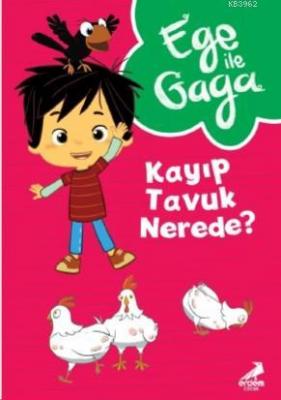 Ege ile Gaga - Kayıp Tavuk Nerede? Neslihan Yalçın