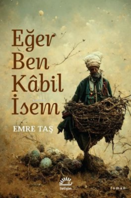 Eğer Ben Kabil İsem Emre Taş