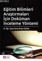 Eğitim Bilimleri Araştırmaları İçin Doküman İnceleme Yöntemi Umut Birk