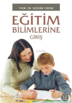 Eğitim Bilimlerine Giriş Münire Erden