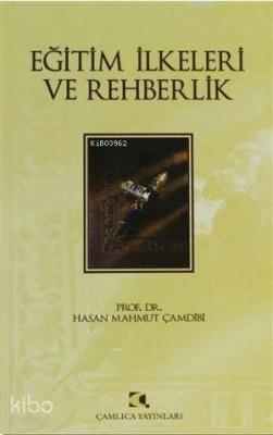 Eğitim İlkeleri ve Rehberlik Hasan Mahmut Çamdibi