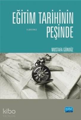 Eğitim Tarihinin Peşinde Mustafa Gündüz