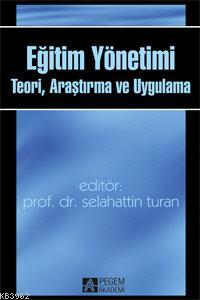 Eğitim Yönetiminde Teori ve Uygulama Ziya Bursalıoğlu