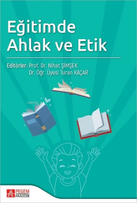 Eğitimde Ahlak ve Etik Nihat Şimşek