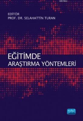 Eğitimde Araştırma Yöntemleri Selahattin Turan