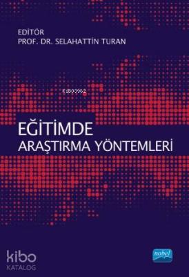 Eğitimde Araştırma Yöntemleri Selahattin Turan