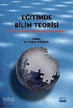 Eğitimde Bilim Teorisi Selma Dündar