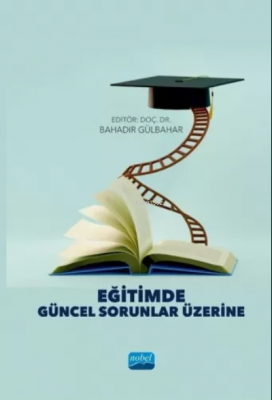 Eğitimde Güncel Sorunlar Üzerine Bahadır Gülbahar