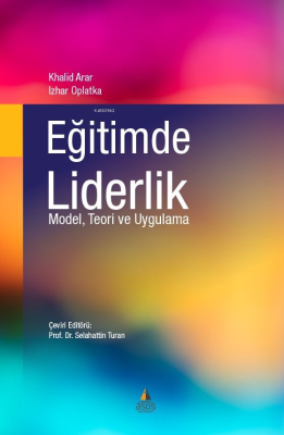 Eğitimde Liderlik Model, Teori ve Uygulama Selahattin Turan