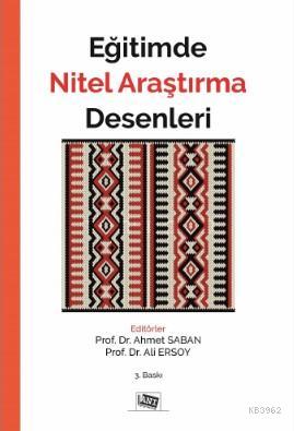 Eğitimde Nitel Araştırma Desenleri Ali Ersoy