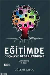 Eğitimde Ölçme ve Değerlendirme Gülşah Başol