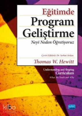 Eğitimde Program Geliştirme: Neyi Neden Öğretiyoruz / Understanding An