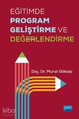 Eğitimde Program Geliştirme ve Değerlendirme Murat Gökalp