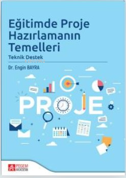 Eğitimde Proje Hazırlamanın Temelleri Teknik Destek Engin Bayra