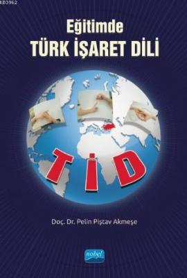 Eğitimde Türk İşaret Dili (TİD) Pelin Piştav Akmeşe