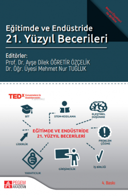 Eğitimde ve Endüstride 21. Yüzyıl Becerileri Mehmet Nur Tuğluk