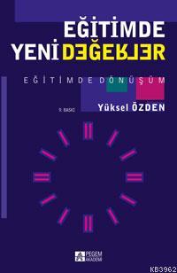 Eğitimde Yeni Değerler Yüksel Özden