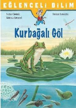 Eğlenceli Bilim: Kurbağalı Göl Sabine Choinski