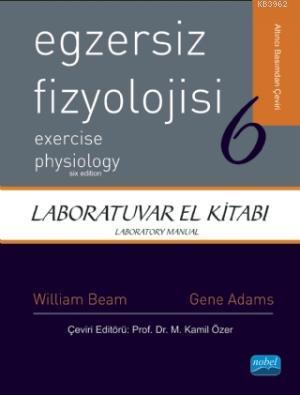 Egzersiz Fizyolojisi - Laboratuvar El Kitabı William C. Beam